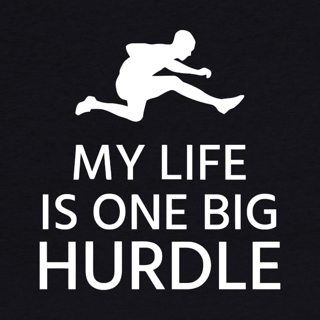 My Life Is One Big Hurdle by Ramateeshop